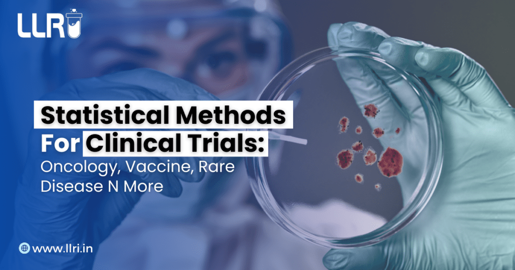 Statistical Methods For Different Types Of Clinical Trials