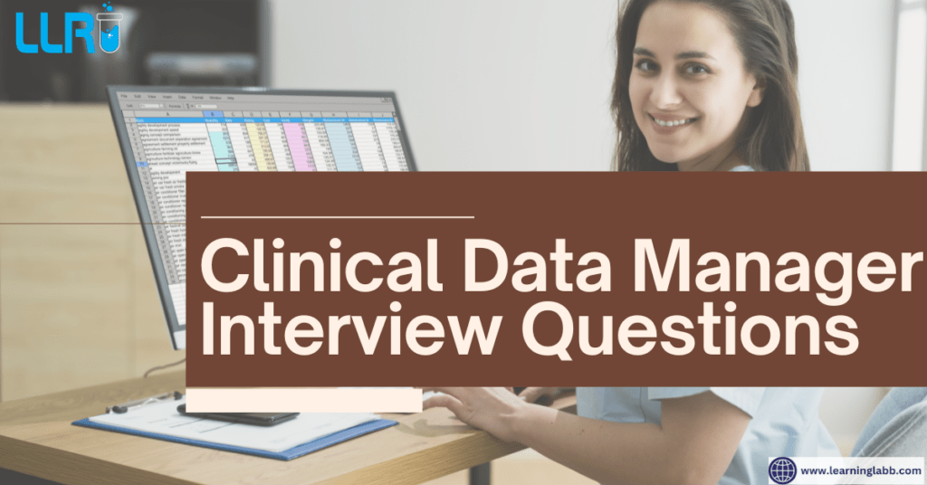 Clinical Data Manager Interview Questions