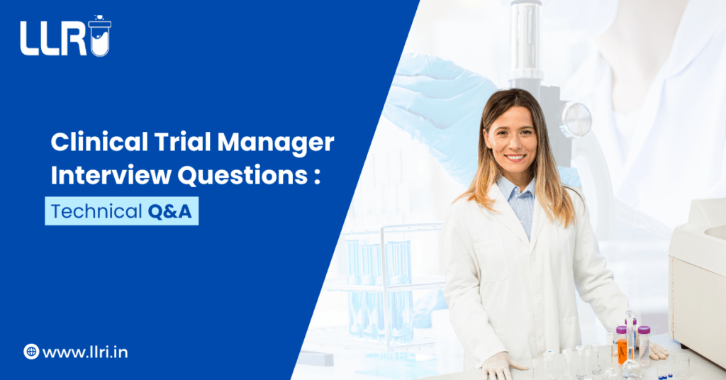 Clinical Trial Manager Interview Questions