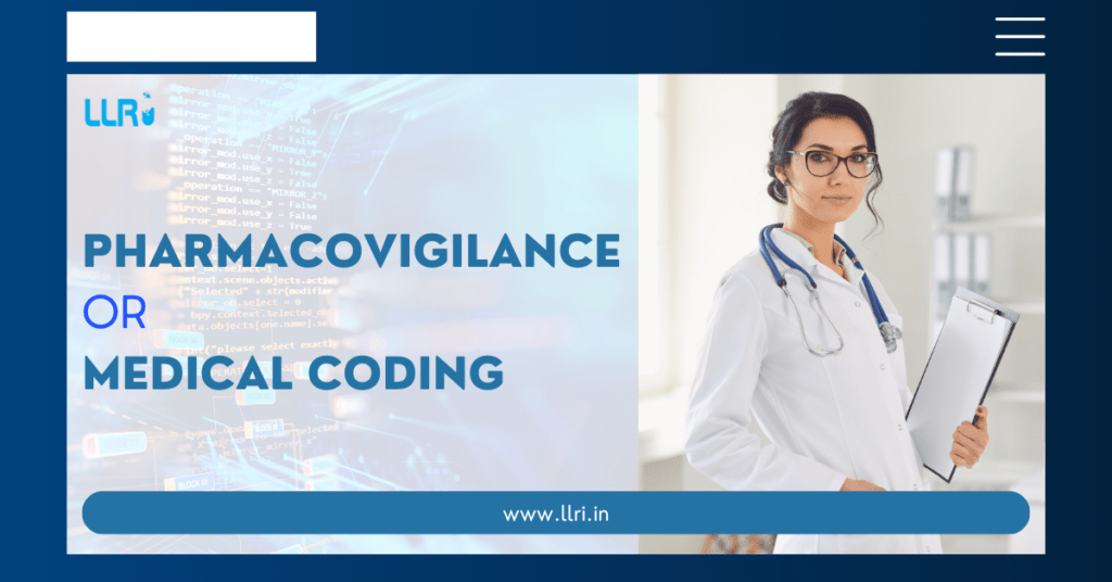 which is better pharmacovigilance or medical coding