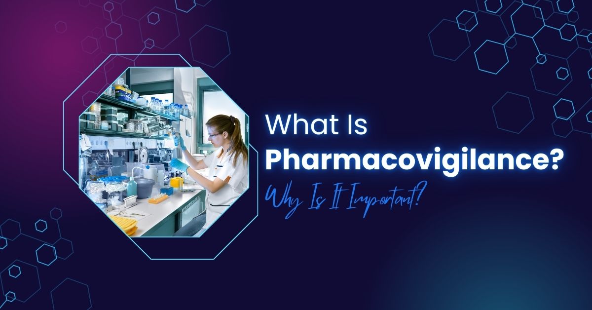 what is pharmacovigilance and why is it important