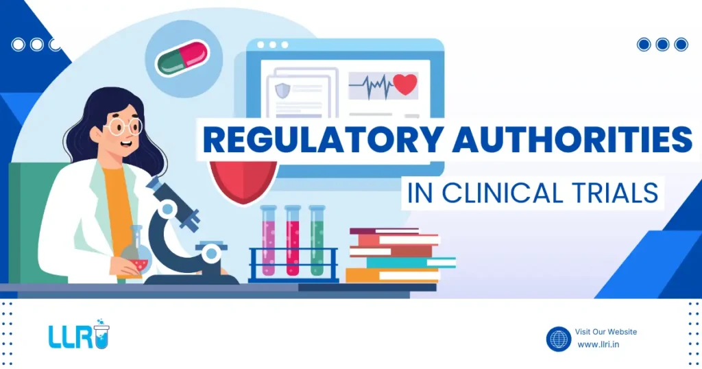 Regulatory Authorities in Clinical Trials: Key Roles & Importance 2 regulatory authorities in clinical trials