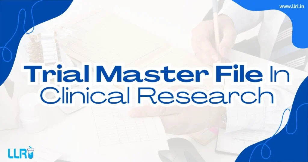 Trial Master File in Clinical Research 8 trial master file in clinical research