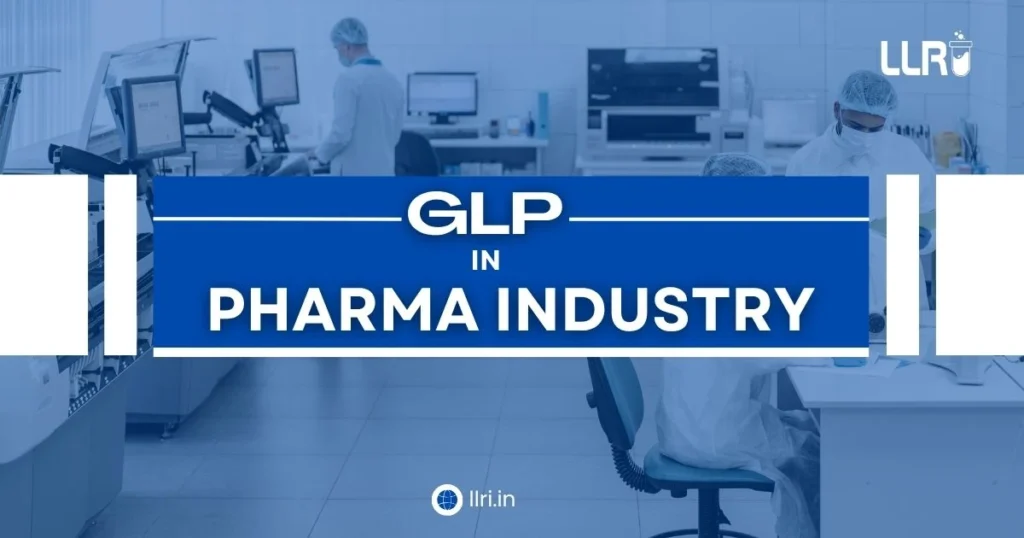 What is GLP in Pharmaceutical Industry? 5 GLP in Pharmaceutical Industry