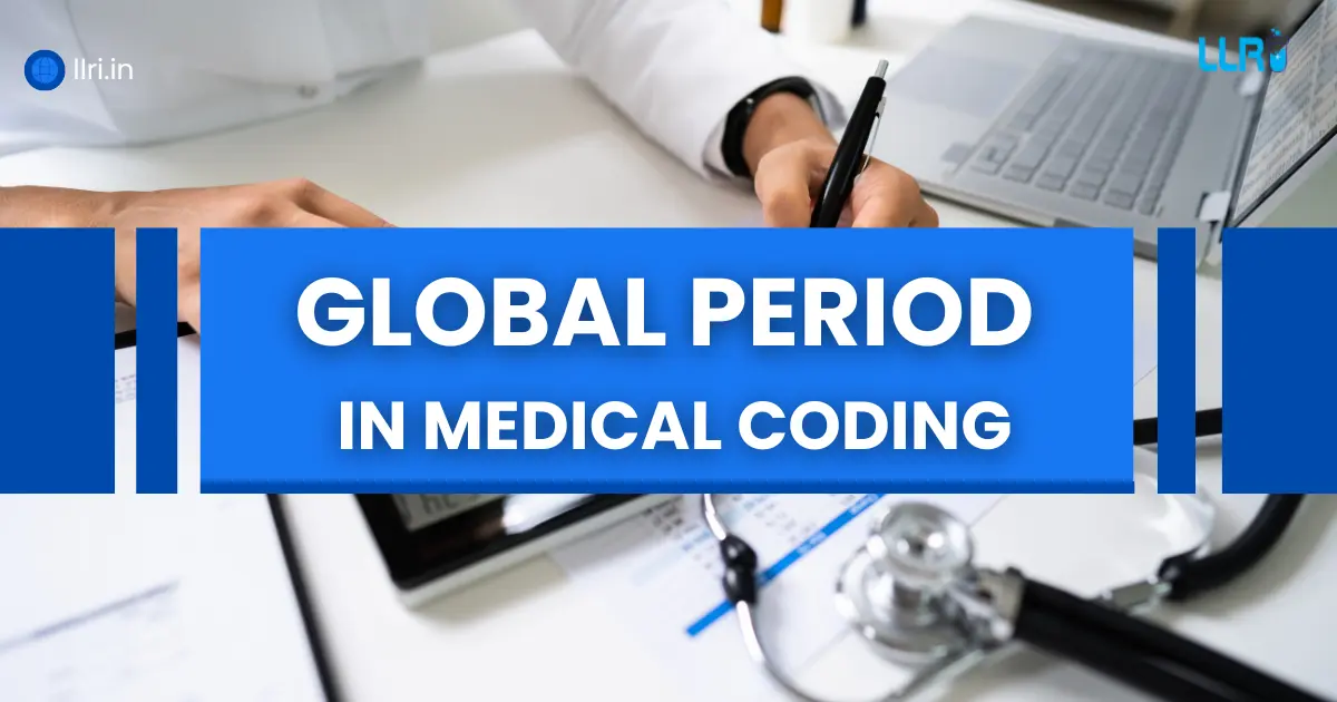 Global Period in Medical Coding: Complete Guide for Medical Coders
