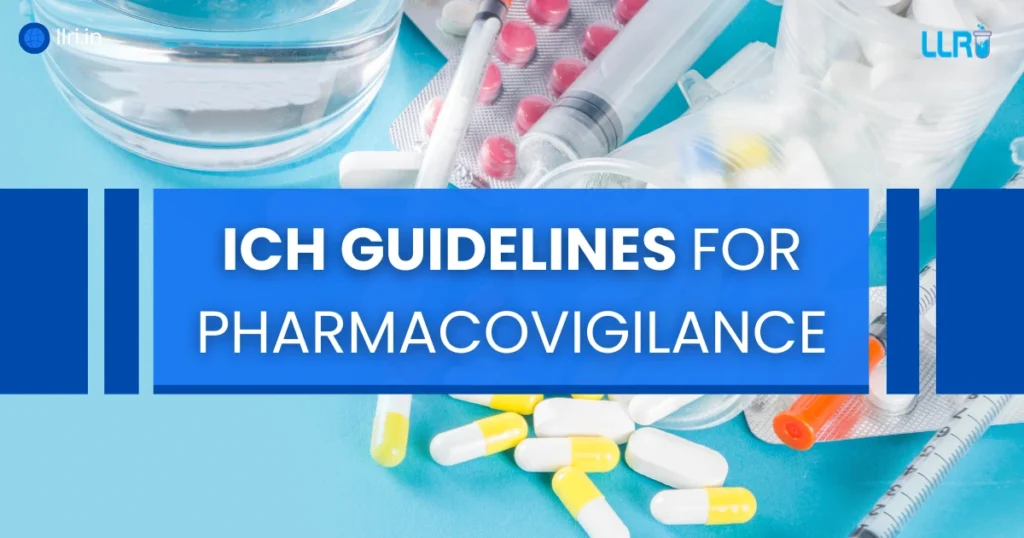 ICH Guidelines for Pharmacovigilance: A Detailed Guide for Drug Safety in India 4 ich guidelines for pharmacovigilance