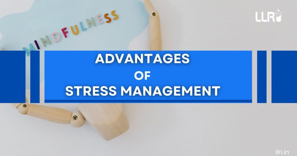 Advantages of Stress Management: Boost Health, Productivity & Work Life 1 advantages of stress management